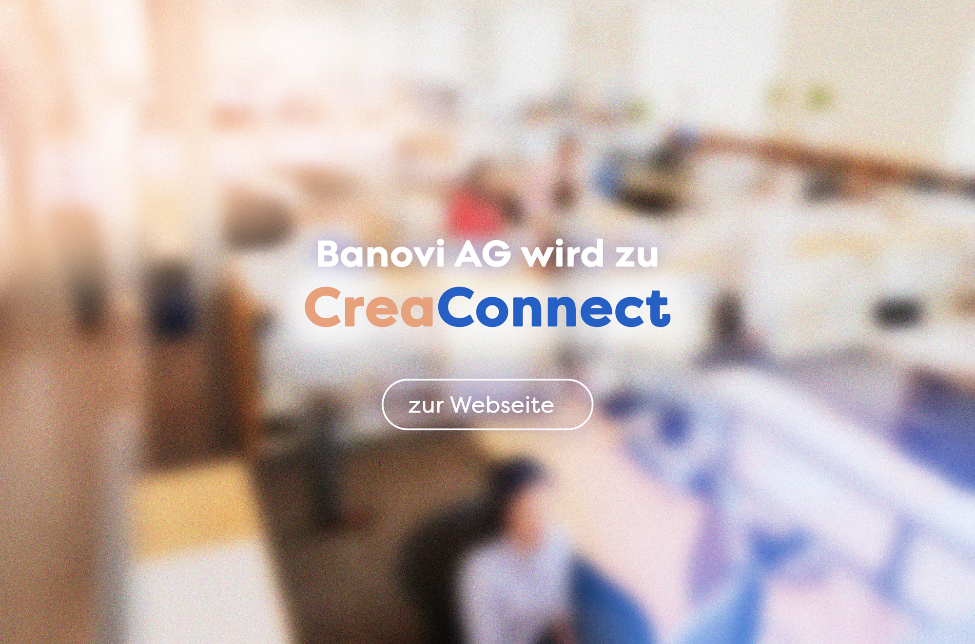 Banovi AG wird zu CreaConnect